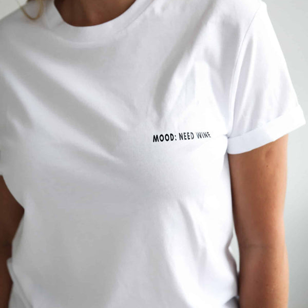 Mood: Need Wine T-shirt